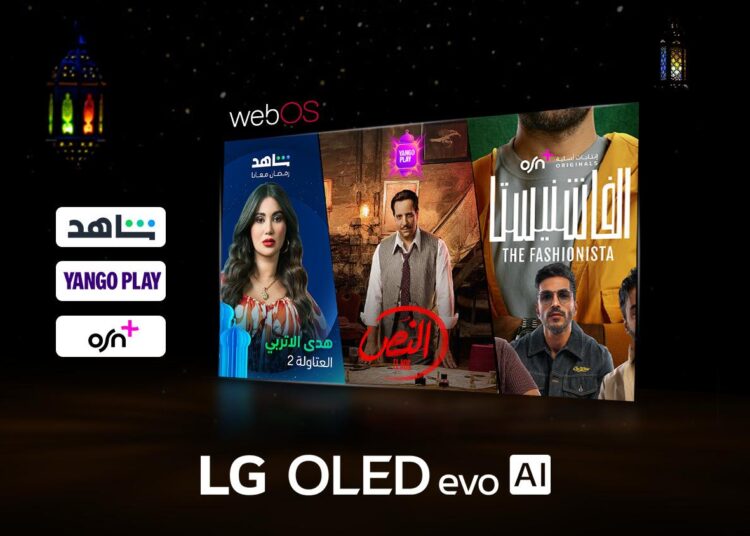 تلفزيون” إل جى” الذكي بنظام WebOS يقدم محتوى حصريا لرمضان 2025 على OSN+ و Yango Play و Shahid