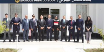 “بنك مصر” يعزز تواجده الإفريقي بافتتاح “بنك مصر جيبوتي” لدعم التعاون الاقتصادي والتكامل الإقليمي